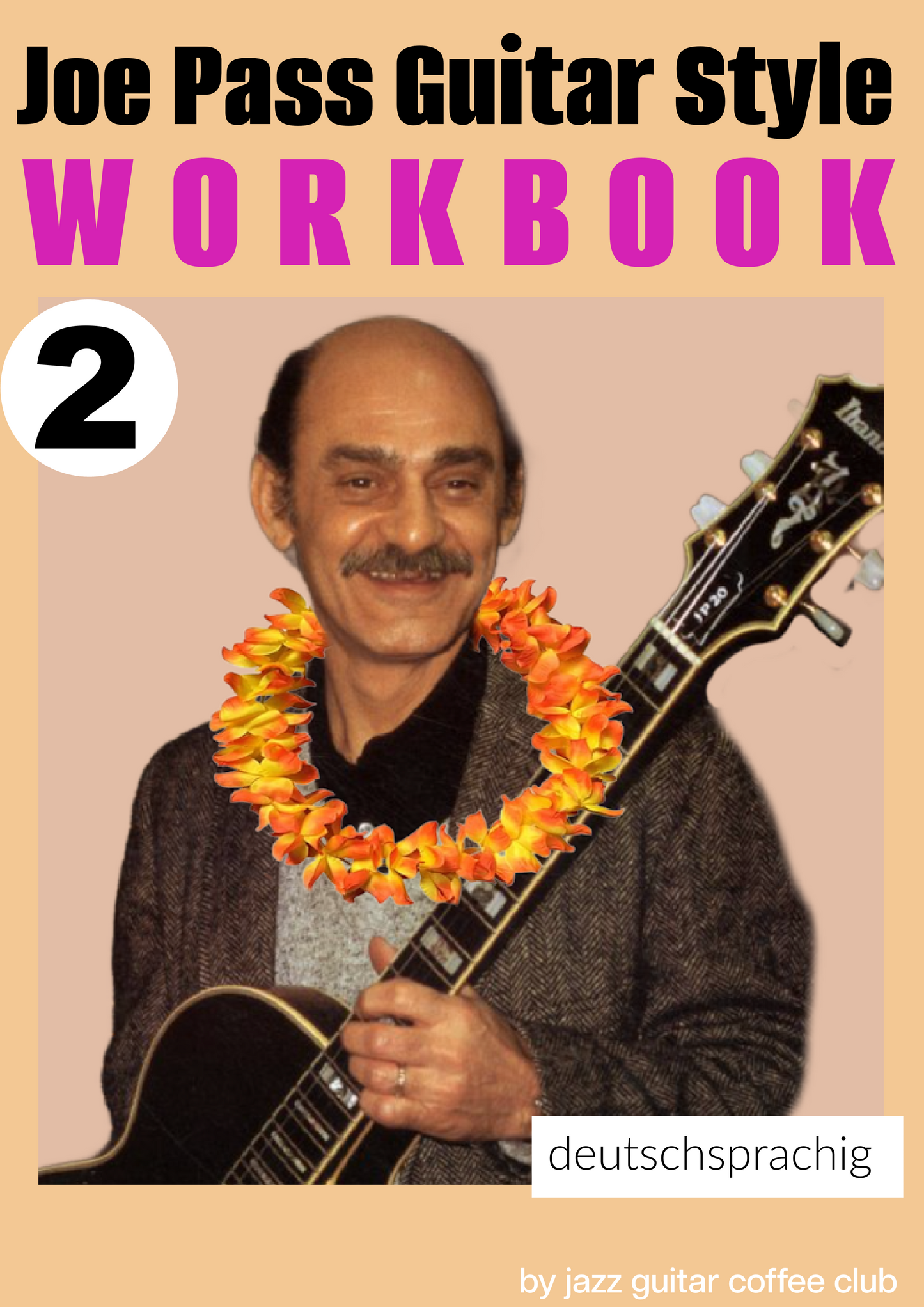 🇩🇪 2 / Jazz Guitar Workbook for Joe Pass Guitar Style ( deutsche Version)