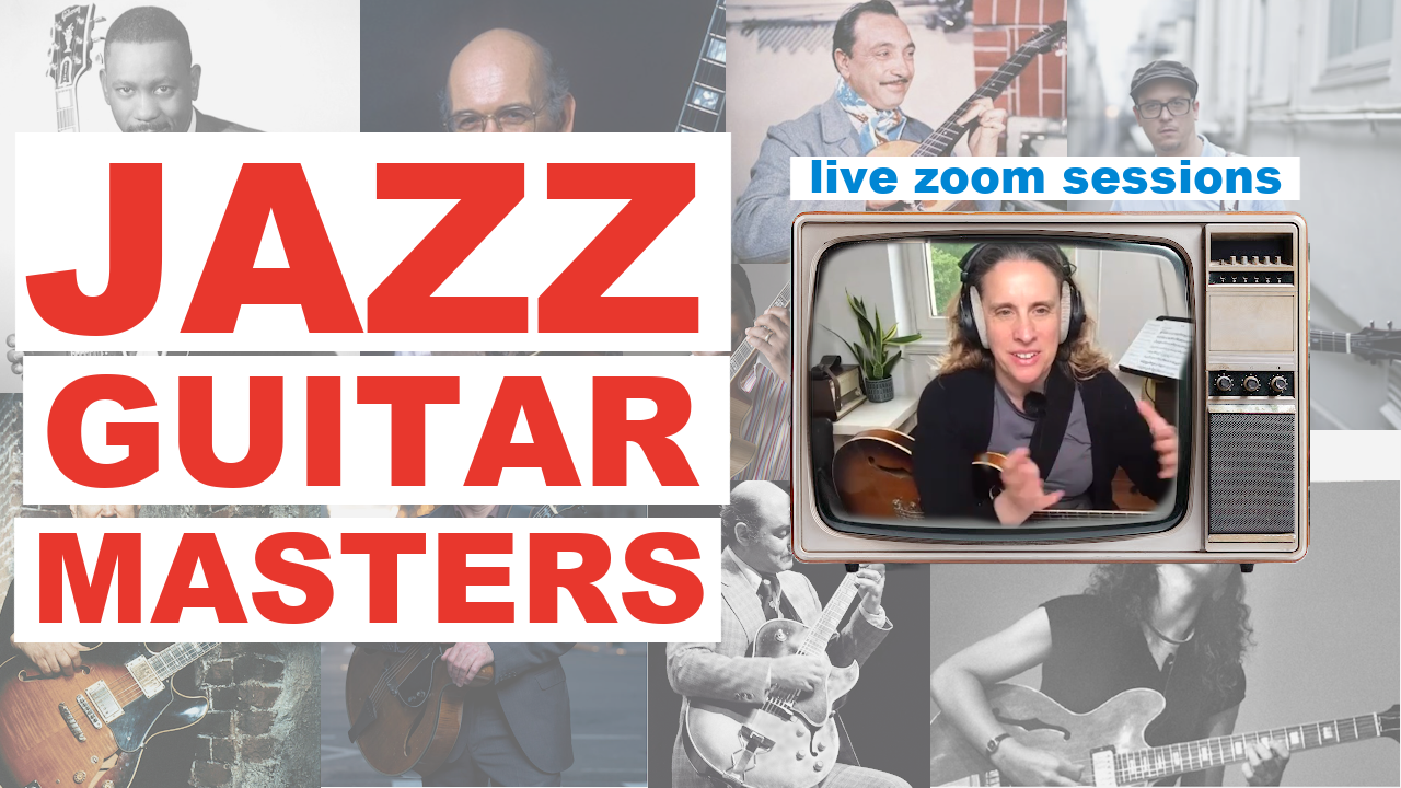 JAZZ GUITAR MASTERS 10 Live Zoom Sessions START : Tuesday, May 20, 2025