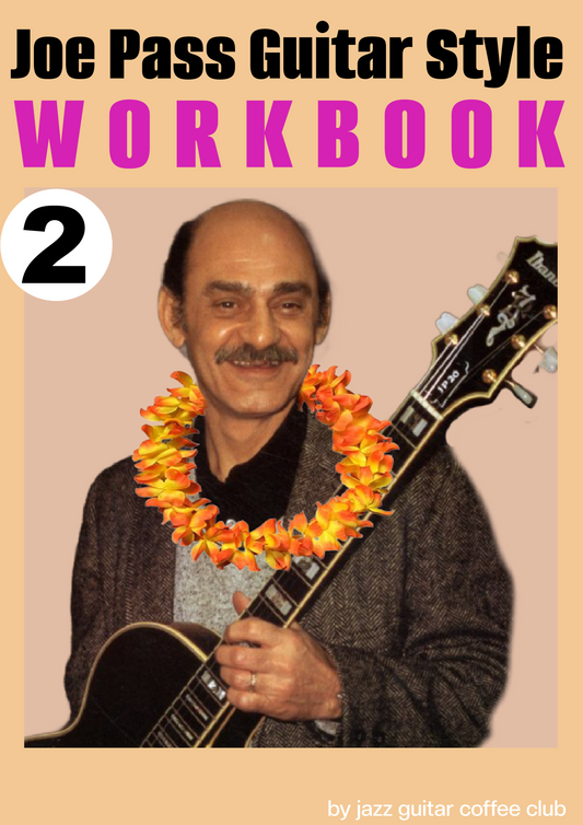 2 / Jazz Guitar Workbook for Joe Pass Guitar Style(English Edition)