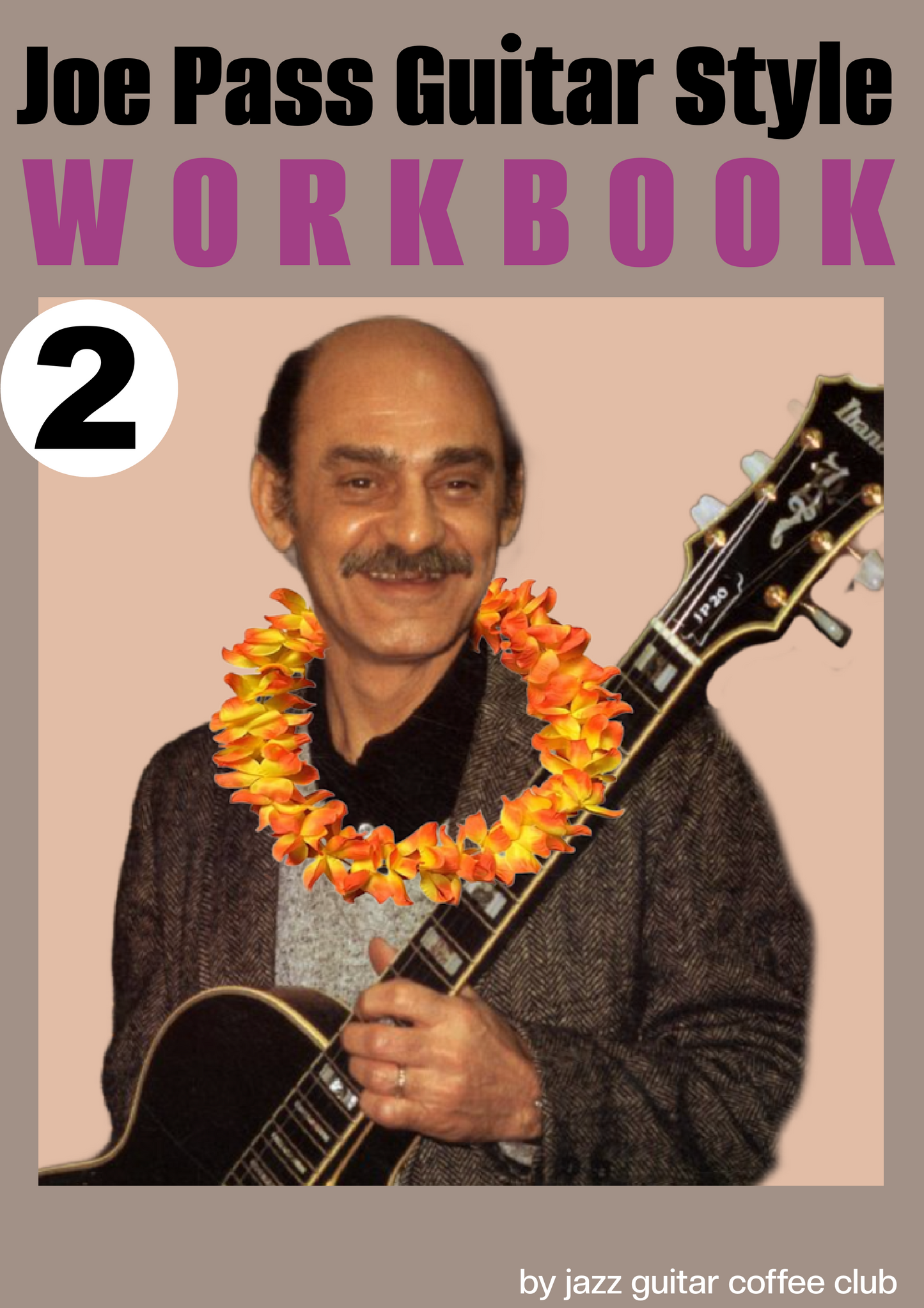 2 / Jazz Guitar Workbook for Joe Pass Guitar Style(English Edition)